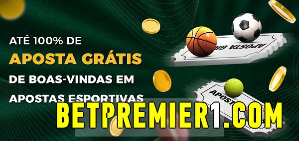 betpremier bet Ate 100% de Aposta Gratis